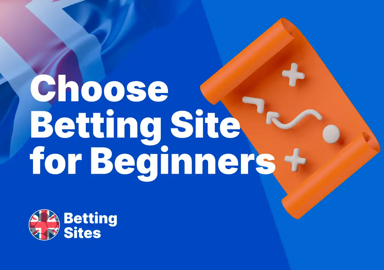 Guide to choosing the best British betting site for beginners in the UK
